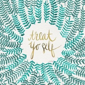 🌿🌿🌿Treat Yourself 🌿🌿🌿